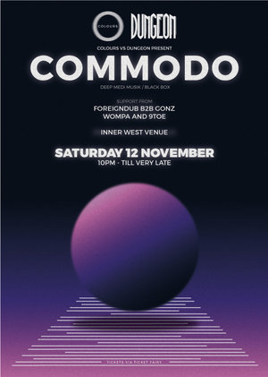 COLOURS and Dungeon Events presents Commodo (DEEP MEDi MUSIK)