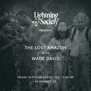 The Lost Amazon with Wade Davis