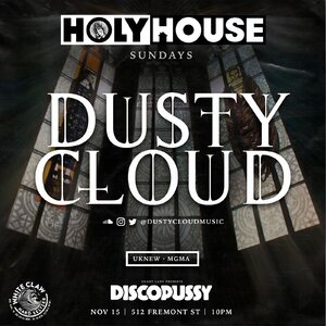 HOLY HOUSE N°61 w/ DUSTYCLOUD