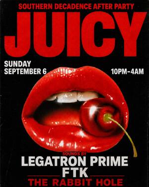 JUICY 🍒💋 &mdash; the Southern Decadence After Party