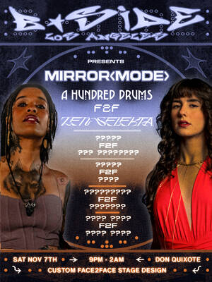 BSideLA Presents Mirror Mode: A Hundred Drums F2F Zen Selekta