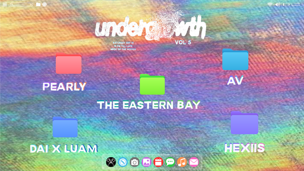 UNDERGROWTH VOL 5: Pearly, AV, The Eastern Bay, Hexiis, Dai x Luam