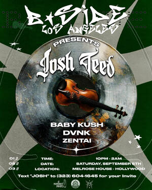 BSideLA: Josh Teed, Baby Kush & DVNK