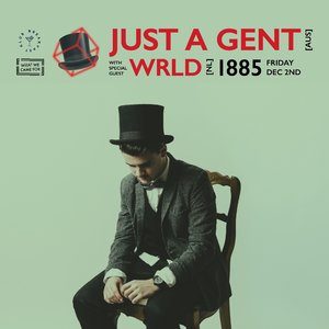 Just A Gent + WRLD [Just A Tour] at 1885