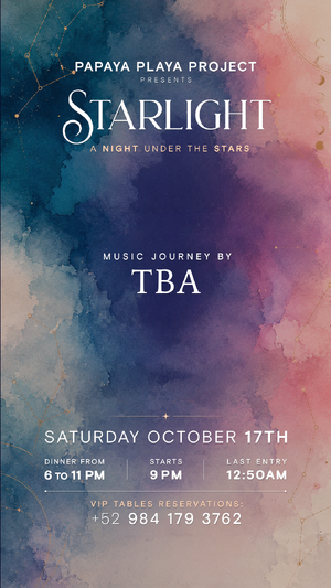 PAPAYA PLAYA PROJECT &bull; Presents &bull; STARLIGHT &bull;