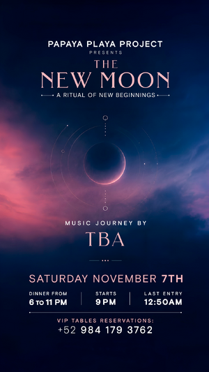 PAPAYA PLAYA PROJECT &bull; Presents &bull; THE NEW MOON &bull;