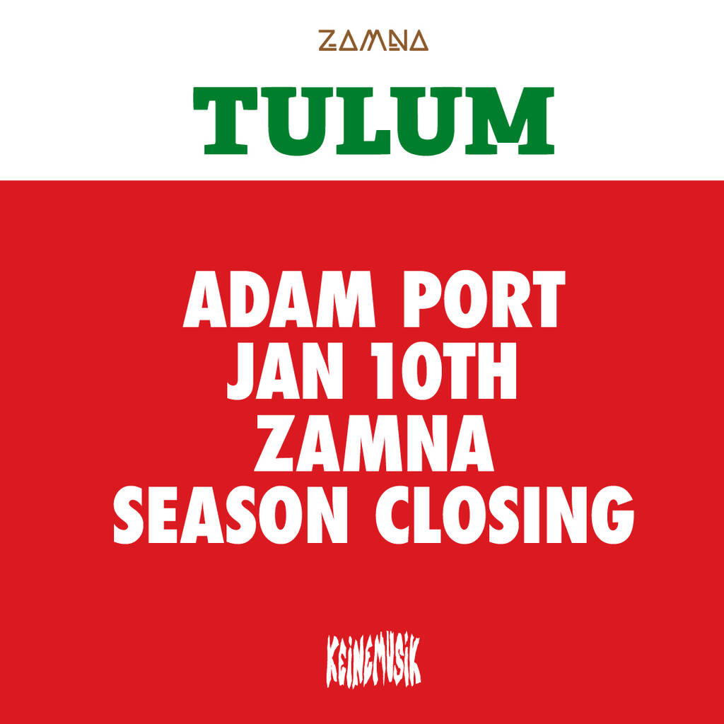 ADAM PORT TULUM AT ZAMNA 10 ANNIVERSARY