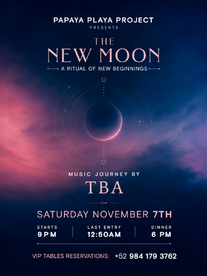 PAPAYA PLAYA PROJECT &bull; Presents &bull; THE NEW MOON &bull; Flyer