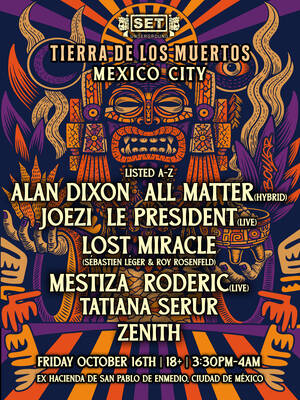 Tierra de los Muertos w/ Mestiza, S&eacute;bastien L&eacute;ger & Roy Rosenfeld flyer