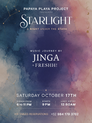 PAPAYA PLAYA PROJECT &bull; Presents &bull; STARLIGHT &bull; flyer