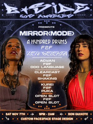 BSideLA Presents Mirror Mode: A Hundred Drums F2F Zen Selekta flyer