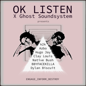 OK Listen X Ghost Soundsystem photo