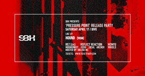 'PRESSURE POINT' Release Party ft HOUND + Special Guests