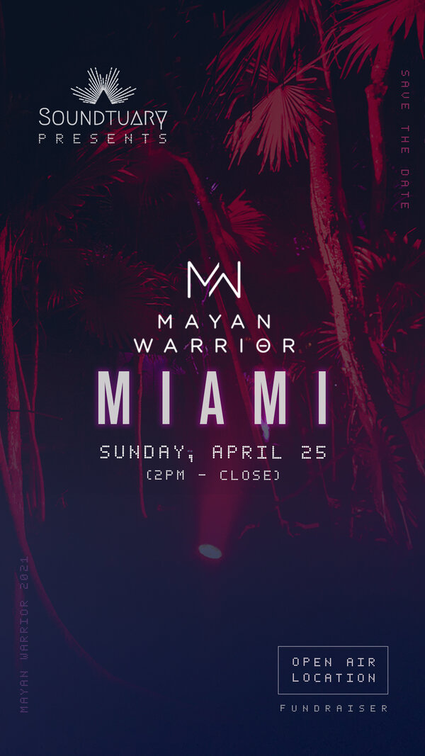 SOUNDTUARY presents MAYAN WARRIOR [OPEN AIR] Tickets Miami The