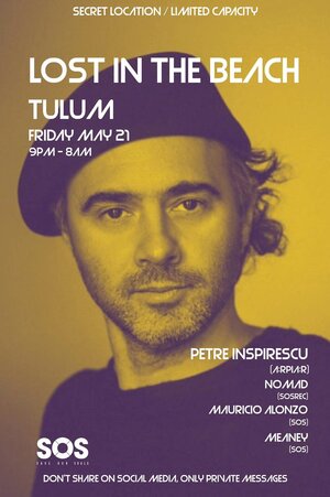 Lost In The Beach Tulum, With Petre Inspirescu and Friends...