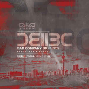 Bad Company UK - Fuzen 18th Birthday