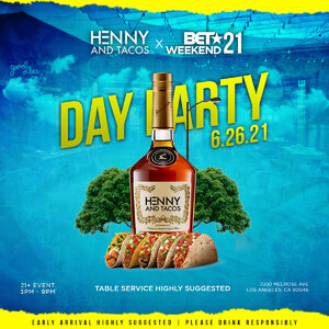 Henny & Tacos Bet weekend 21