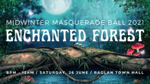 Raglan Midwinter Masquerade Ball 2021 - Enchanted Forest photo