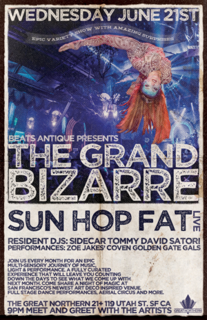 Beats Antique Presents: The Grand Bizarre with Sun Hop Fat (Live)