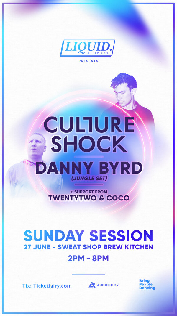 Liquid Sundays ft. Culture Shock & Danny Byrd Tickets Auckland