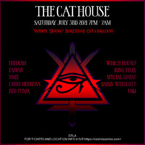 The Cat House Presents Wh1ch House Celebration