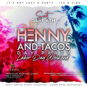 Henny & Tacos Laborday weekend