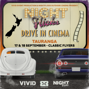 Tauranga- Nightflicks Drive In Cinema Tour 17 & 18 September