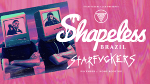SHAPELESS (Brazil) | Starfvckers