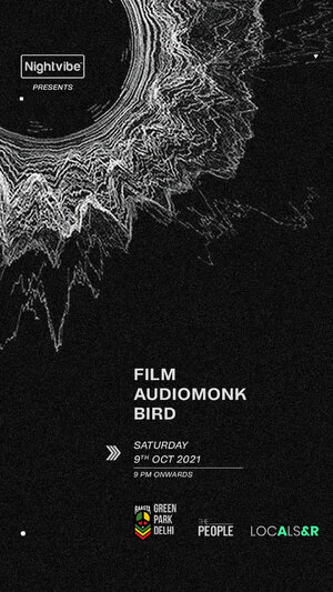 Nightvibe presents FILM, Audiomonk & Bird at Raasta