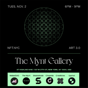 ART 3.0 @ NFT NYC: Maker, StableNode, Creaticles, Upshot, Chromia