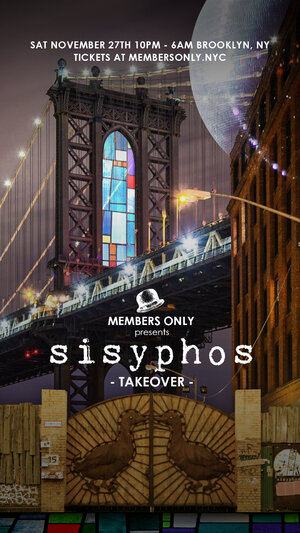 Members Only Presents: Sisyphos Takeover