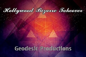 Geodesic Hollywood Bizarre Takeover