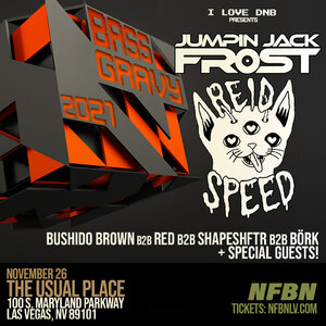 Bass Gravy 2021 feat. Jumpin Jack Frost + Reid Speed
