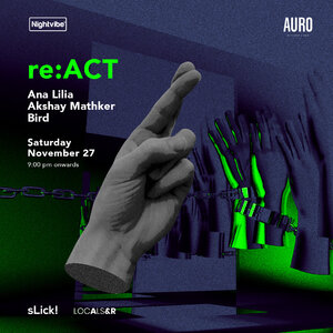 Nightvibe x re:ACT | Ana Lilia, Akshay Mathker (Goa) & Bird