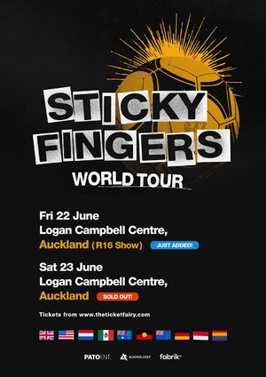 Sticky Fingers (2nd Show - R16) - Auckland