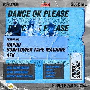 Dance OK Please: Rafiki, Sunflower Tape Machine & 47K