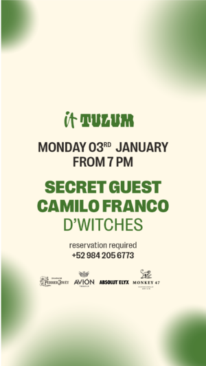 Best Mondays at It Tulum: SPECIAL GUEST, DWITCHES, CAMILO FRANCO photo