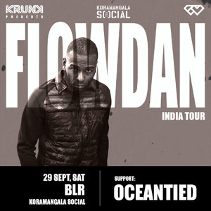Krunk Presents: Flowdan (UK) & Oceantied | Bangalore photo