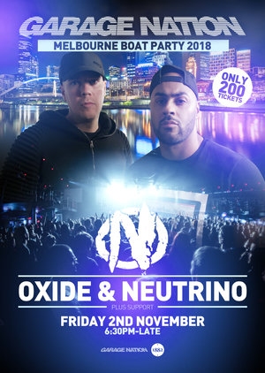 GARAGE NATION ft Oxide & Neutrino (Melb BOAT PARTY) photo