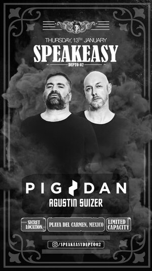 PIG & DAN at SPEAKEASY | 13.11