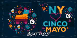 Cinco De Mayo Party NYC | MEGA YACHT INFINITY