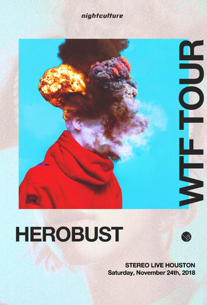 HEROBUST - WTF TOUR - Houston, TX photo