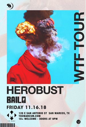 HEROBUST - WTF TOUR - San Marcos, TX photo