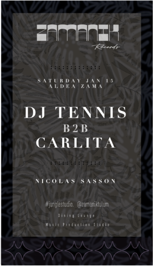 Dj Tennis b2b Carlita / Nicolas Sasson @ Zamanik