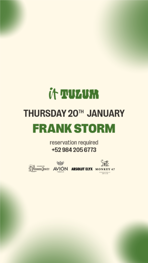 Thursday at It Tulum w/ FRANK STORM
