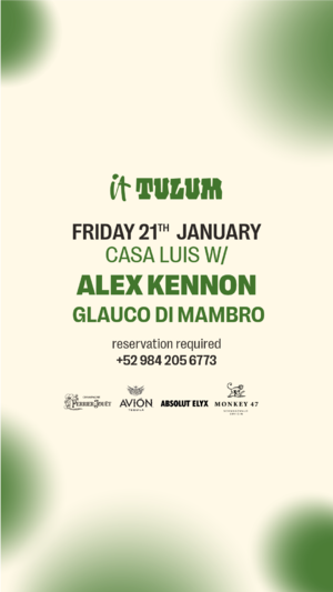 IT's Casa Luis w/ ALEX KENNON, Glauco Di Mambro