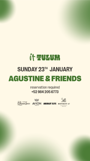 Sunday at It Tulum w/ Agustine & Friends