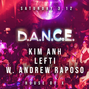 D.A.N.C.E.: Kim Anh, LEFTI, W. Andrew Raposo