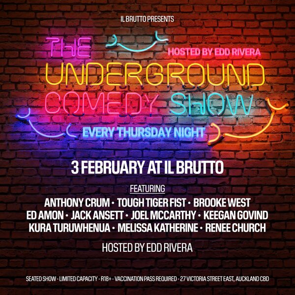 The Underground Comedy Show 3 Feb at Il Brutto Tickets Auckland Il