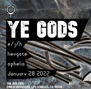 27 Club Pres: Ye Gods (L.I.E.S. Records)